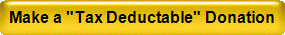 Make a "Tax Deductable" Donation